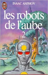 livre les robot de l'aube tome 2