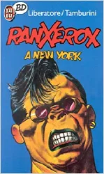 livre ranxerox, tome 1 : ranxerox à new york