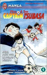 livre captain tsubasa, tome 6 : alors, prêts pour le tournoi décisif ?