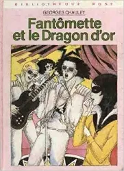 livre fantômette, tome 14 : fantômette et le dragon d'or