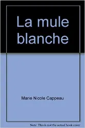 livre la mule blanche