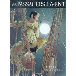 livre les passagers du vent. volume 1, la fille sous la dunette