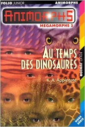 livre megamorphs, n° 2 : au temps des dinosaures