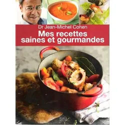 livre mes recettes saines et gourmandes - (dr) jean - michel cohen