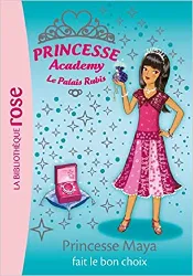 livre princesse academy, tome 20 : princesse maya fait le bon choix