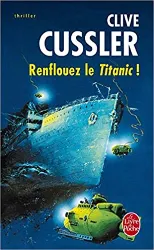 livre renflouez le titanic