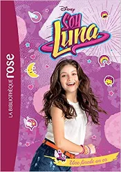 livre soy luna, tome 4 : une finale en or