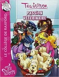 livre téa sisters - le collège de raxford, tome 20 : passion vétérinaire