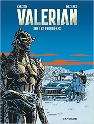 livre valérian - tome 13 - sur les frontières