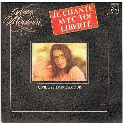 vinyle nana mouskouri - je chante avec toi liberté - qu'il est loin l'amour (1981)