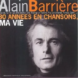 cd alain barrière - 30 années en chansons, ma vie