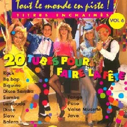 cd tout le monde en piste : 20 tubes pour faire la fête vol.6