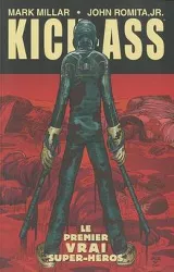 livre kick - ass tome 1 - le premier vrai super - héros