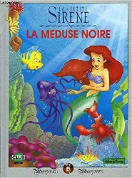 livre la petite sirène : la méduse noire