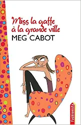 livre miss la gaffe - tome 2 - miss la gaffe à la grande ville