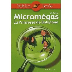 livre bibliolycée - micromegas - princesse de babylone, voltaire