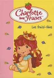 livre charlotte aux fraises tome 19 - les fraisi - fées