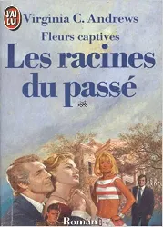 livre fleurs captives 4 - les racines du passé