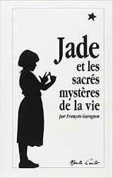 livre jade et les sacrés mystères de la vie