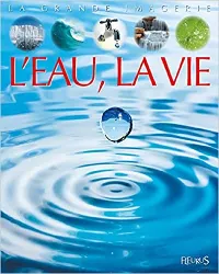 livre la grande imagerie fleurus: l'eau, la vie