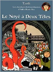 livre les aventures extraordinaires d'adèle blanc - sec, tome 6 : le noyé à deux têtes