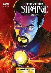 livre marvel dark: le côté obscur t04 - doctor strange: récidive