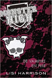 livre monster high t04 de vampire en pire: monster high