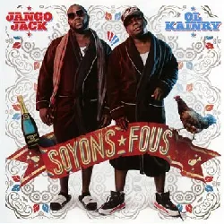 cd jango jack - soyons fou (2011)