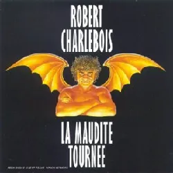 cd robert charlebois - la maudite tournée