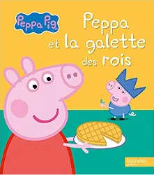 livre peppa pig - peppa et la galette des rois