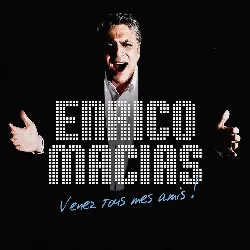 cd enrico macias - venez tous mes amis ! (2012)