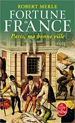 livre fortune de france tome 3 - paris, ma bonne ville