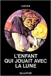 livre l'enfant qui jouait avec la lune