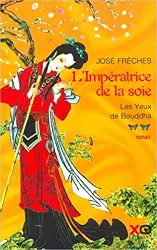 livre l'impératrice de la soie, tome 2 : les yeux de bouddha