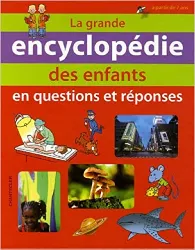 livre la grande encyclopédie des enfants: en questions et réponses