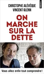 livre on marche sur la dette : vous allez enfin tout comprendre !