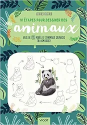 livre 10 étapes pour dessiner des animaux - plus de 75 modèles d'animaux sauvages ou familiers !