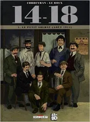 livre 14 - 18 tome 1 - le petit soldat (août 1914)