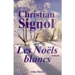 livre ce que vivent les hommes tome 1 - les noëls blancs