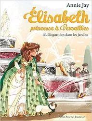 livre elisabeth, princesse à versailles - tome 15