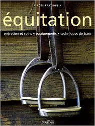 livre équitation: entretien et soin, équipements, techniques de base