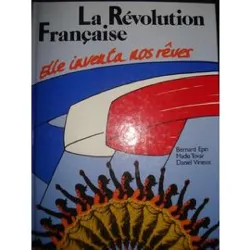 livre la revolution française / elle inventa nos reves