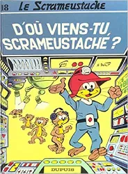 livre le scrameustache, tome 18 : d'où viens - tu, scrameustache ?