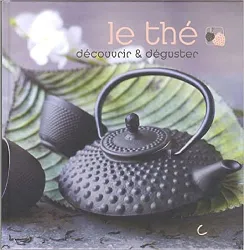 livre le thé : découvrir & déguster