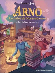 livre les reliques maudites: arno, le valet de nostradamus - tome 6