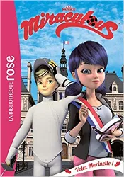 livre miraculous, tome 9 : votez marinette !