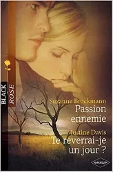 livre passion ennemie ; te reverrai - je un jour ?