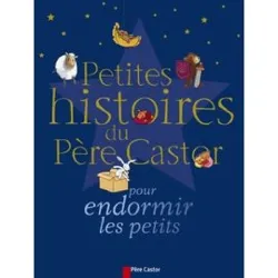 livre petites histoires du père castor pour endormir les petits