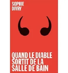 livre quand le diable sortit de la salle de bain