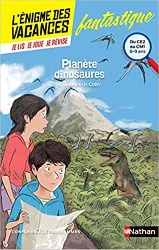 livre l'énigme des vacances - planète dinosaures - un roman - jeu pour réviser les principales notions du programme - ce2 vers cm1